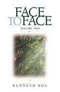 Book cover of Face to Face: Praying the Scriptures for Spiritual Growth (Face To Face / Spiritual Growth Ser.)
