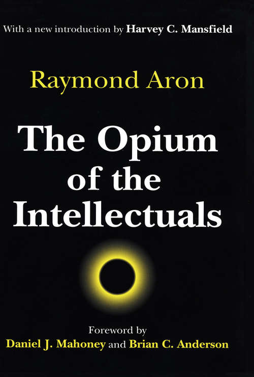 Book cover of The Opium of the Intellectuals