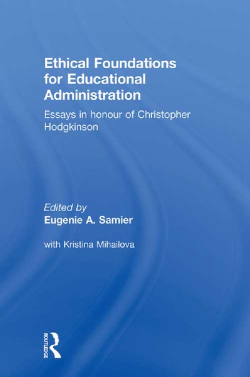 Book cover of Ethical Foundations for Educational Administration: Essays In Honour Of Christopher Hodgkinson