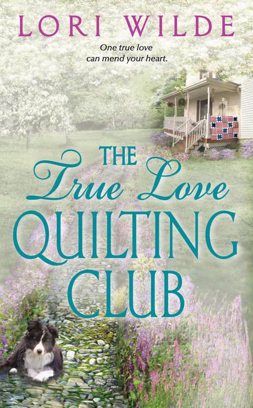 Book cover of The True Love Quilting Club (Twilight, Texas #2)