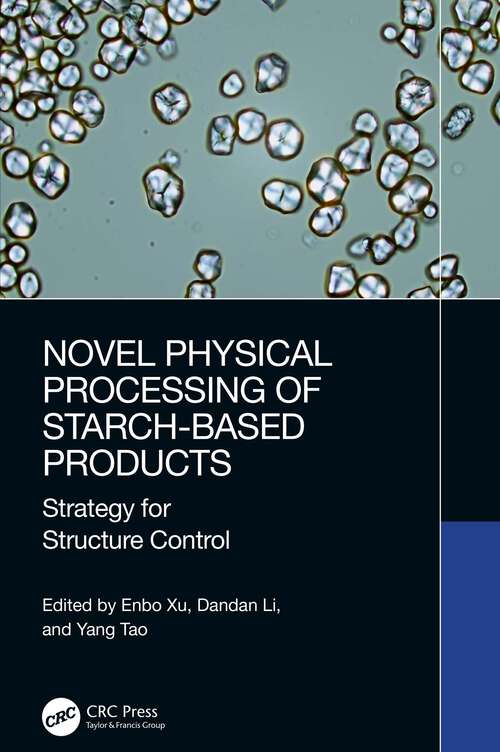 Book cover of Novel Physical Processing of Starch-Based Products: Strategy for Structure Control