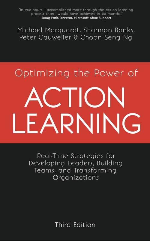 Book cover of Optimizing the Power of Action Learning: Real-time Strategies For Developing Leaders, Building Teams And Transforming Organizations (3)