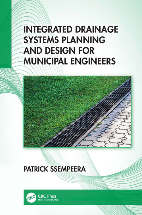 Book cover of Integrated Drainage Systems Planning and Design for Municipal Engineers