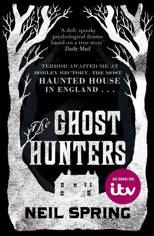 Book cover of The Ghost Hunters: the most haunted house in England