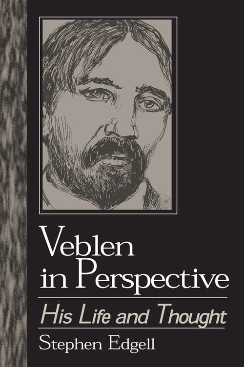 Book cover of Veblen in Perspective: His Life and Thought (Studies In Institutional Economics)