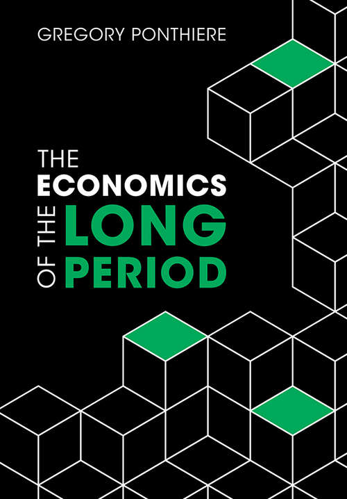 Book cover of The Economics of the Long Period (Themes in the Social Sciences)