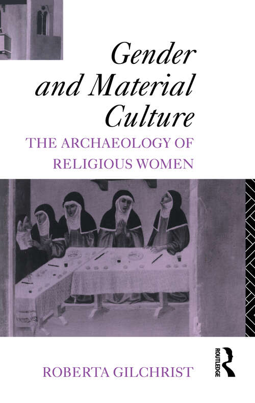 Book cover of Gender and Material Culture: The Archaeology of Religious Women