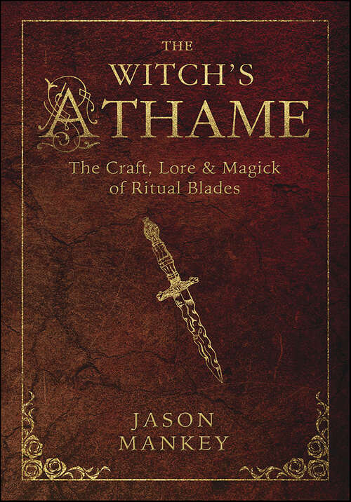 Book cover of Witch's Athame: The Craft, Lore & Magick of Ritual Blades