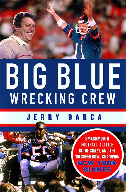 Book cover of Big Blue Wrecking Crew: Smashmouth Football, a Little Bit of Crazy, and the '86 Super Bowl Champion New York Giants