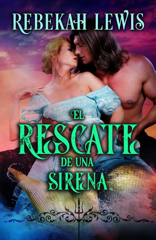 Book cover of El rescate de una sirena (London Mythos #1)