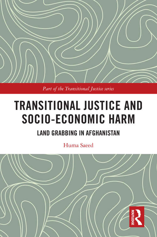 Book cover of Transitional Justice and Socio-Economic Harm: Land Grabbing in Afghanistan