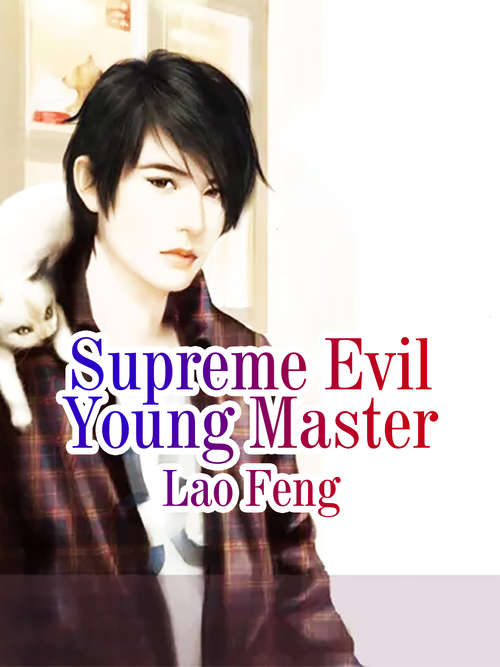Book cover of Supreme Evil Young Master: Volume 4 (Volume 4 #4)