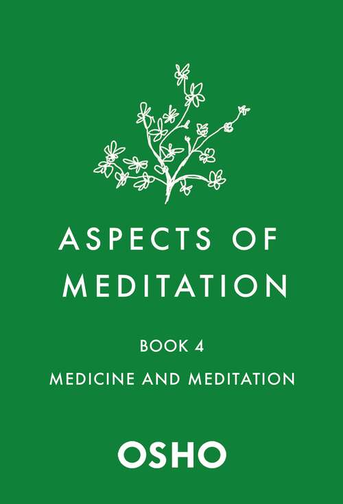 Book cover of Aspects of Meditation Book 4: Medicine and Meditation (Aspects of Meditation #4)