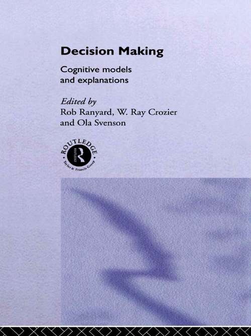 Book cover of Decision Making: Cognitive Models and Explanations (Frontiers of Cognitive Science: Vol. 1)