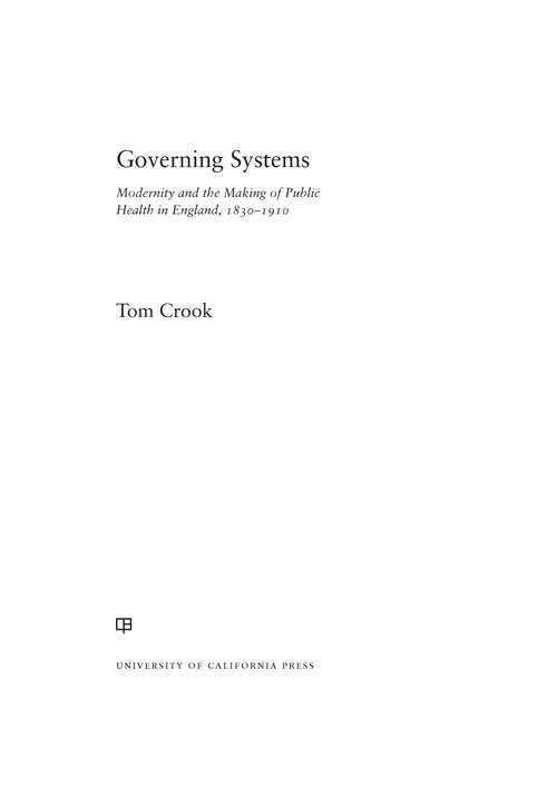 Book cover of Governing Systems: Modernity and the Making of Public Health in England, 18301910