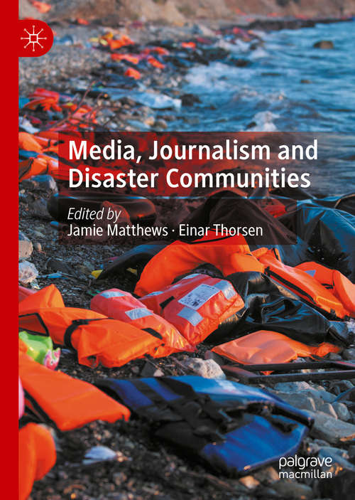 Book cover of Media, Journalism and Disaster Communities (1st ed. 2020)