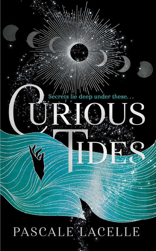 Book cover of Curious Tides: your new dark academia obsession . . . (The Drowned Gods Trilogy #1)
