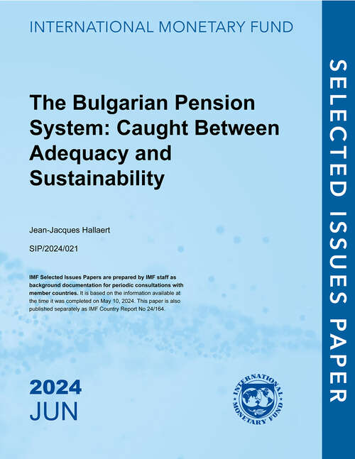 Book cover of The Bulgarian Pension System: Bulgaria (Selected Issues Papers)