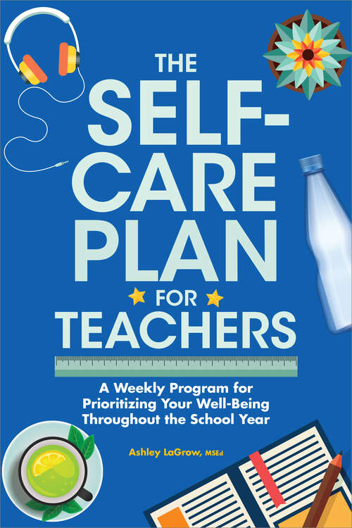 Book cover of The Self-Care Plan for Teachers