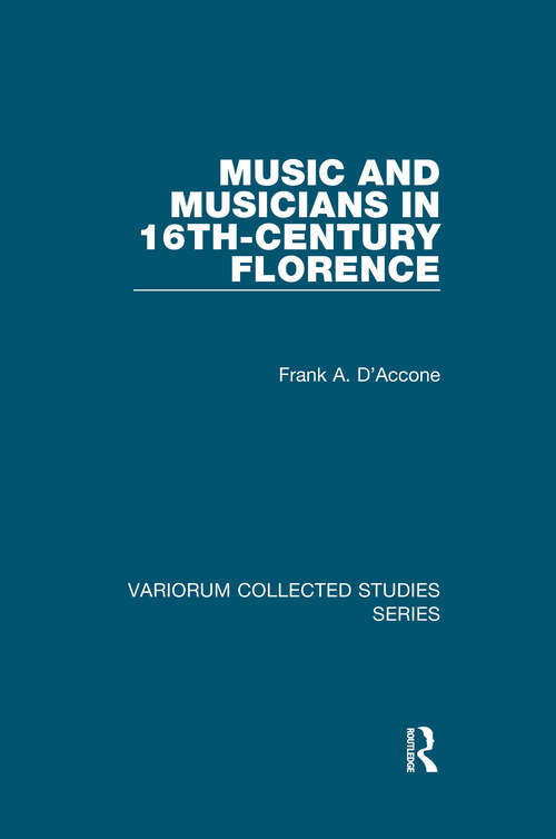 Book cover of Music and Musicians in 16th-Century Florence (Variorum Collected Studies)