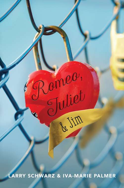 Book cover of Romeo, Juliet & Jim: Book 1