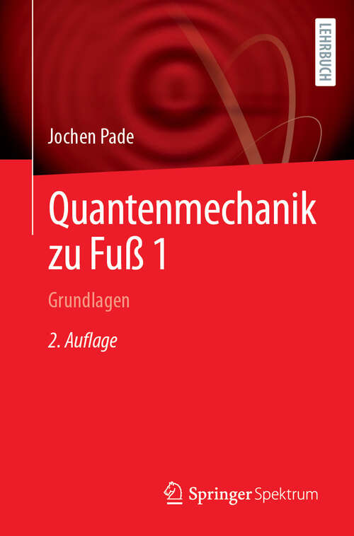 Book cover of Quantenmechanik zu Fuß 1: Grundlagen (2. Auflage 2024)