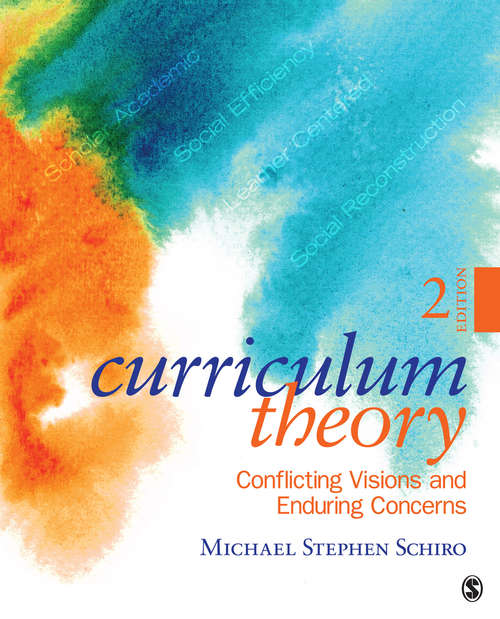 Book cover of Curriculum Theory: Conflicting Visions and Enduring Concerns (Second Edition)