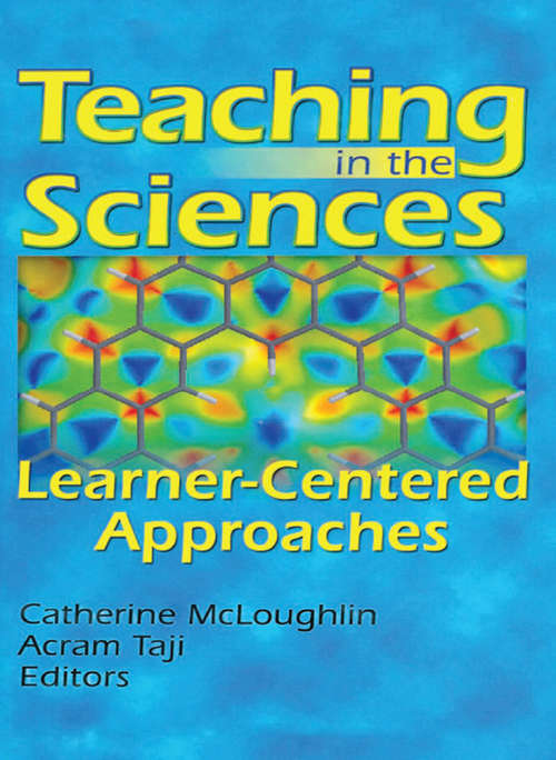 Book cover of Teaching in the Sciences: Learner-Centered Approaches