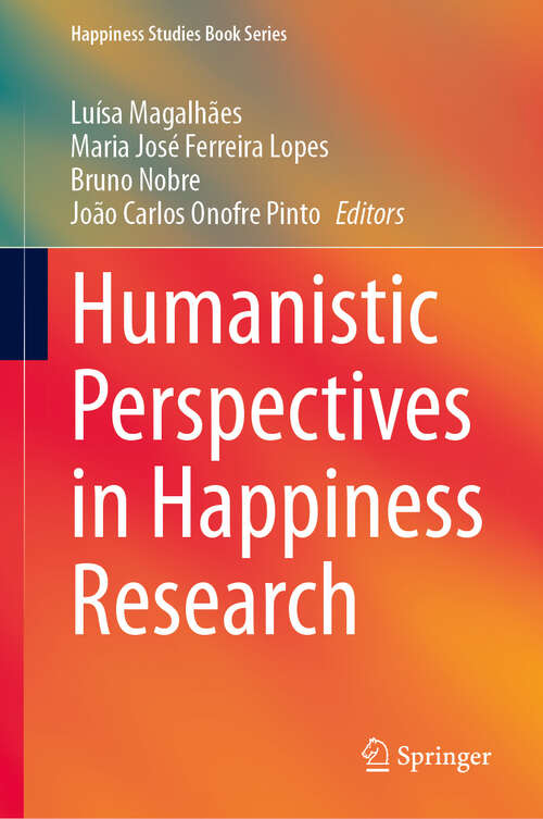 Book cover of Humanistic Perspectives in Happiness Research (2024) (Happiness Studies Book Series)