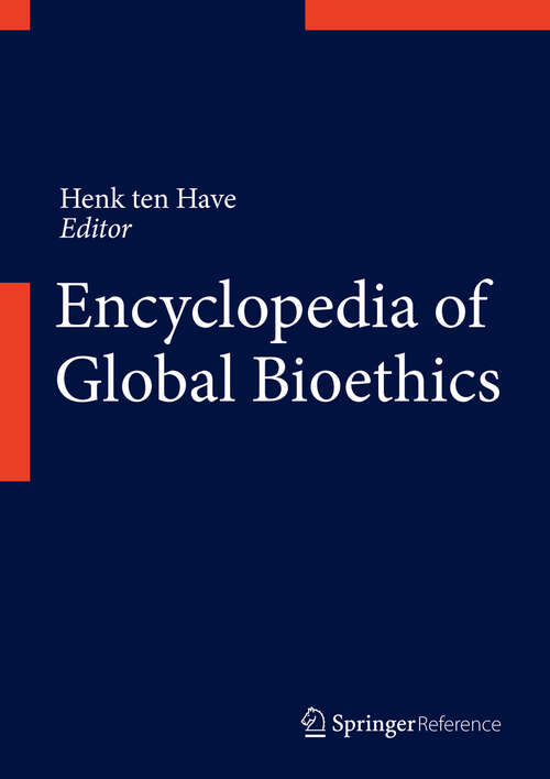 Book cover of Encyclopedia of Global Bioethics (1st ed. 2016)