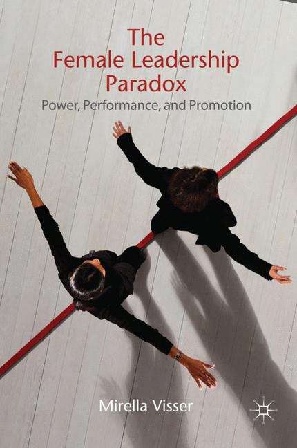 Book cover of The Female Leadership Paradox
