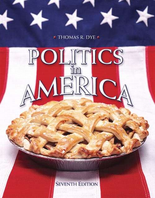 Book cover of Politics in America (7th Edition)