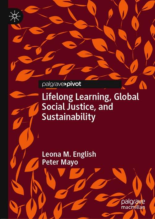 Book cover of Lifelong Learning, Global Social Justice, and Sustainability (1st ed. 2021)