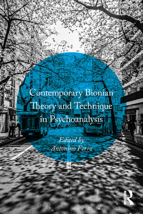 Book cover of Contemporary Bionian Theory and Technique in Psychoanalysis