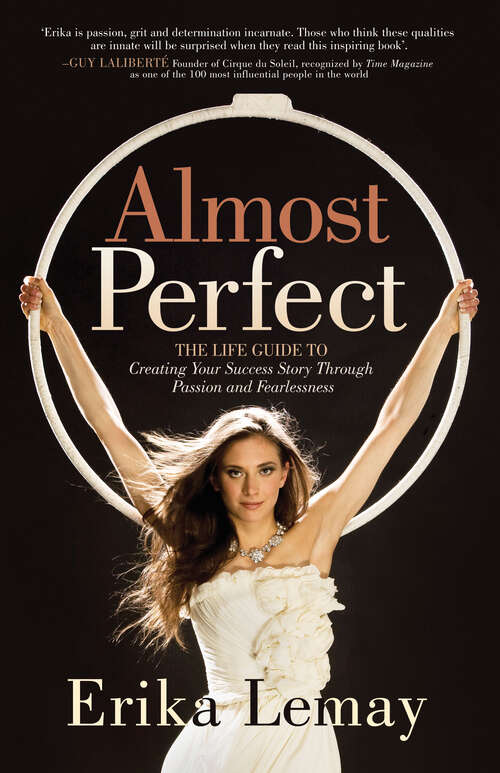 Book cover of Almost Perfect: The Life Guide to Creating Your Success Story Through Passion and Fearlessness