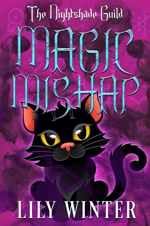 Book cover of Magic Mishap (The Nightshade Guild #14)
