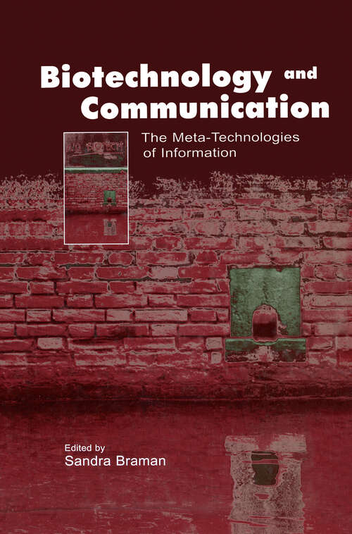 Book cover of Biotechnology and Communication: The Meta-Technologies of Information (Routledge Communication Series)