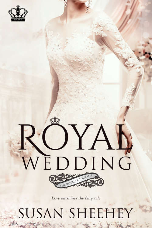 Book cover of Royal Wedding: Royals Of Solana #4 (Royals of Solana #4)