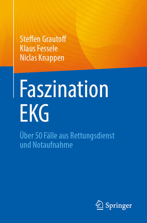 Book cover of Faszination EKG: Über 50 Fälle aus Rettungsdienst und Notaufnahme