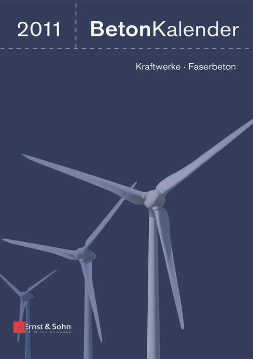 Book cover of Beton-Kalender 2011: Kraftwerke, Faserbeton (2) (Beton-Kalender (VCH) *)