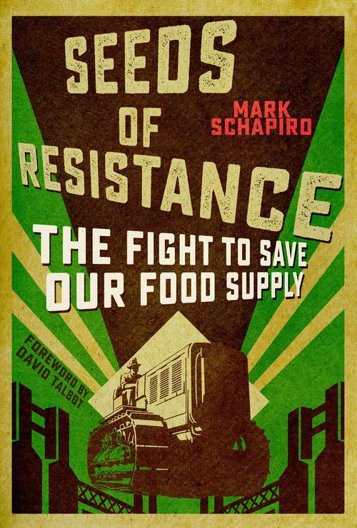 Book cover of Seeds of Resistance: The Fight to Save Our Food Supply