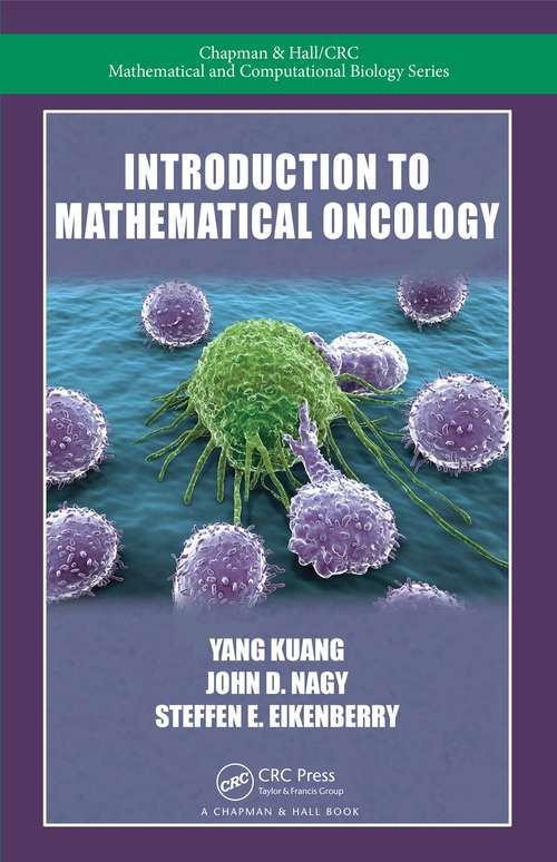 Book cover of Introduction to Mathematical Oncology (Chapman & Hall/CRC Mathematical Biology Series)