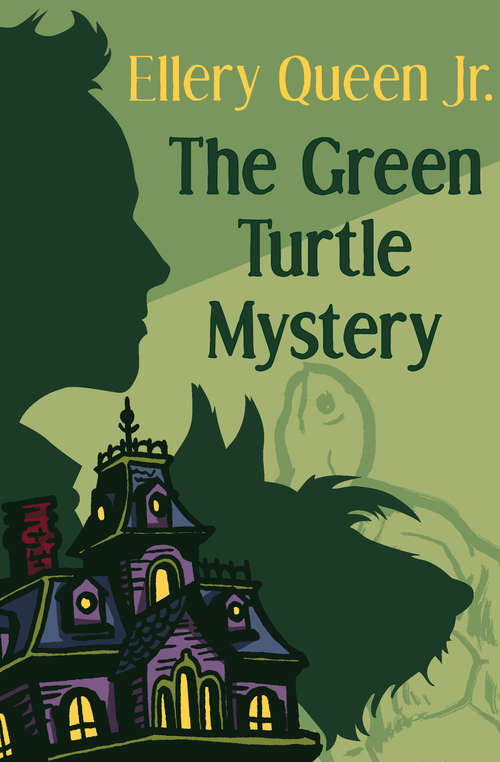 Book cover of The Green Turtle Mystery (Digital Original) (The Ellery Queen Jr. Mystery Stories #3)