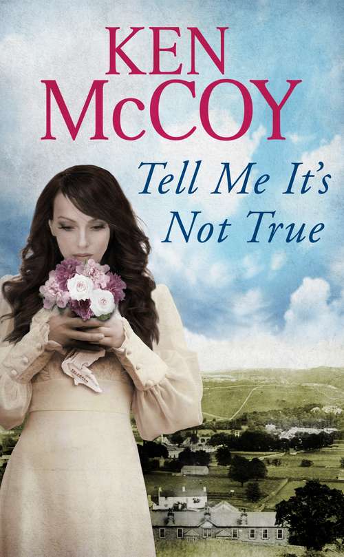 Book cover of Tell Me It's Not True