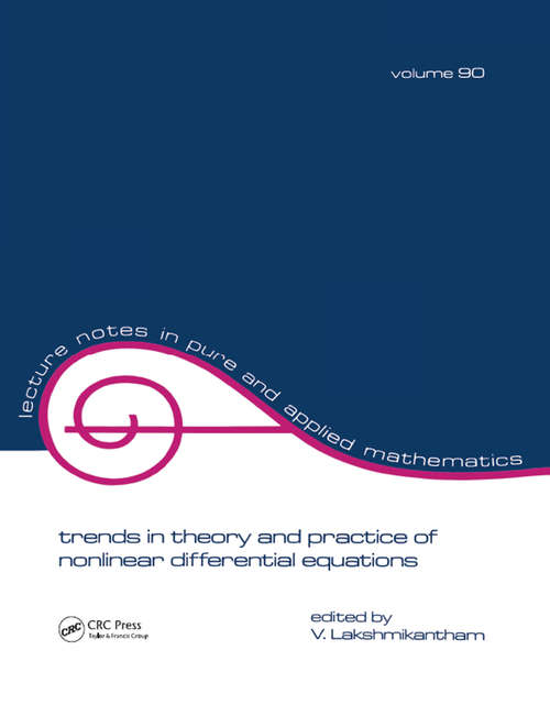 Book cover of Trends in Theory and Practice of Nonlinear Differential Equations (Lecture Notes In Pure And Applied Mathematics Ser. #90)