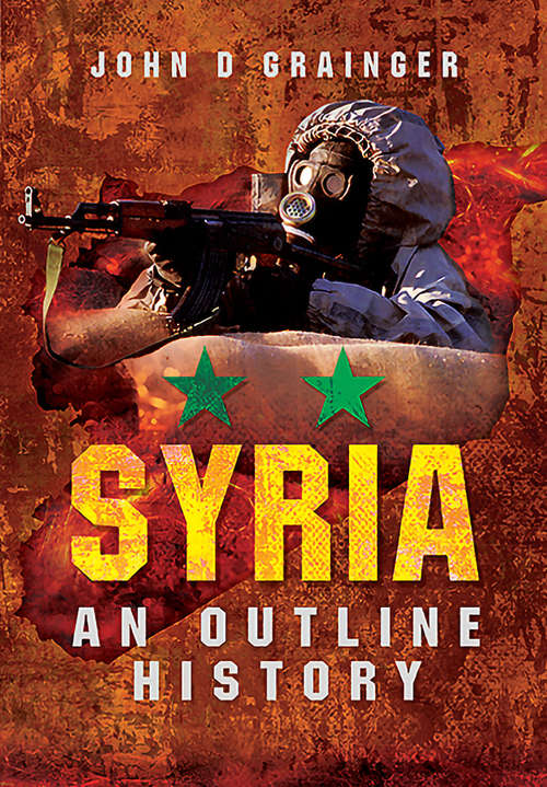 Book cover of Syria: An Outline History