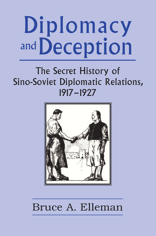 Book cover of Diplomacy and Deception: Secret History of Sino-Soviet Diplomatic Relations, 1917-27
