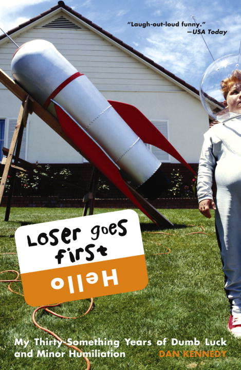 Book cover of Loser Goes First: My Thirty-something Years of Dumb Luck and Minor Humiliation