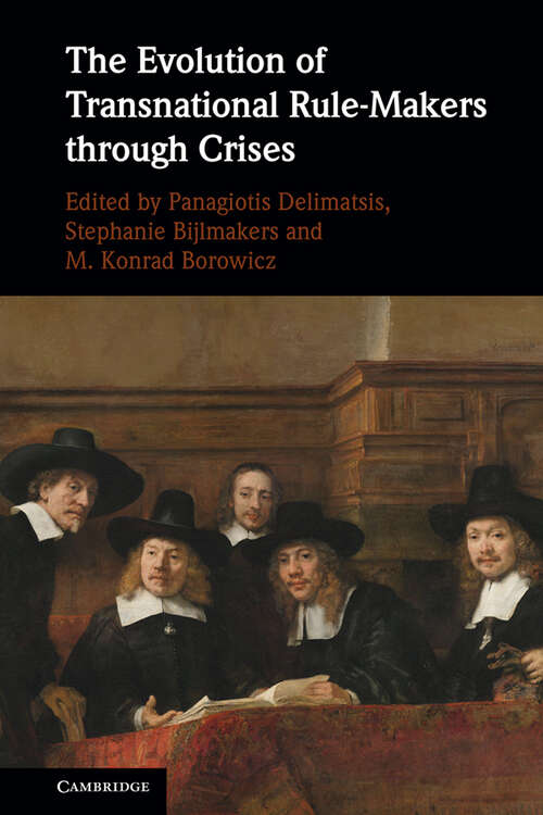 Book cover of The Evolution of Transnational Rule-Makers through Crises