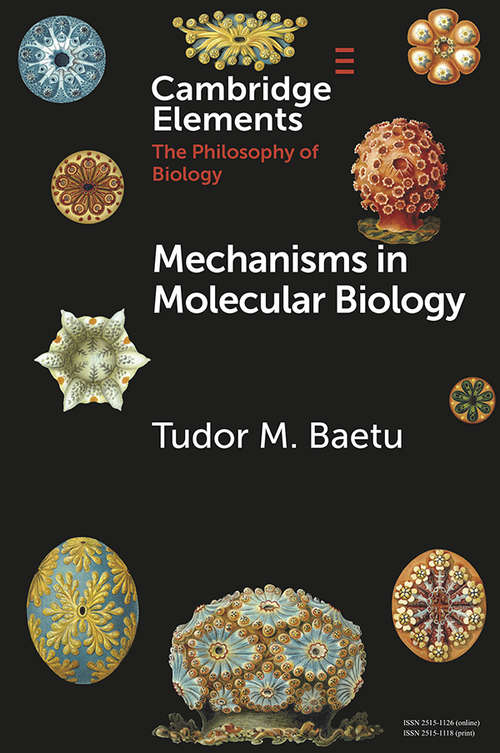 Book cover of Mechanisms in Molecular Biology (Elements in the Philosophy of Biology)